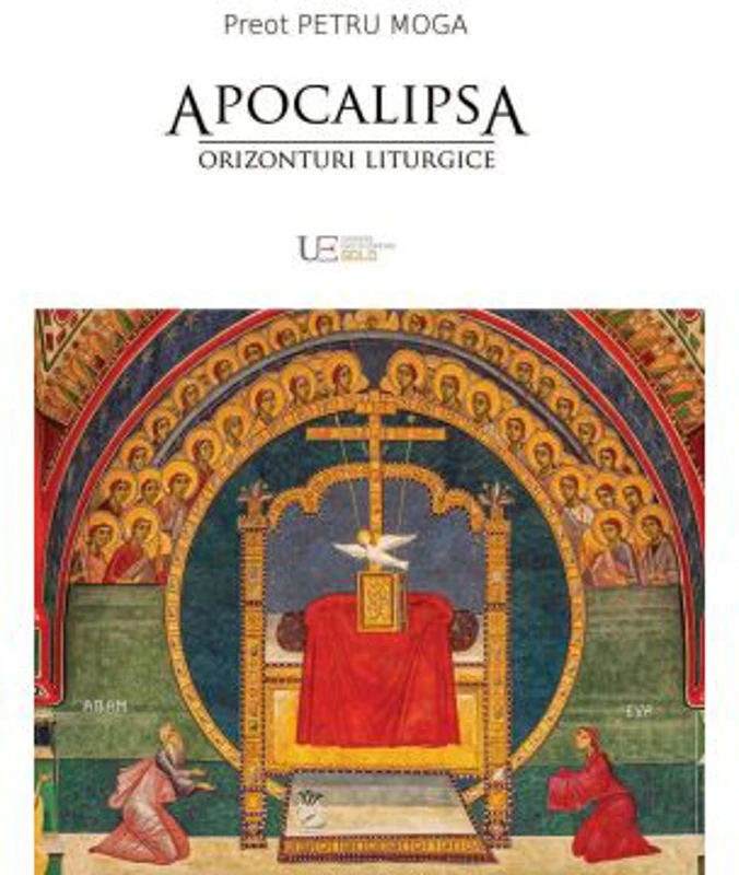 Apocalipsa. Orizonturi liturgice - Petru Moga
