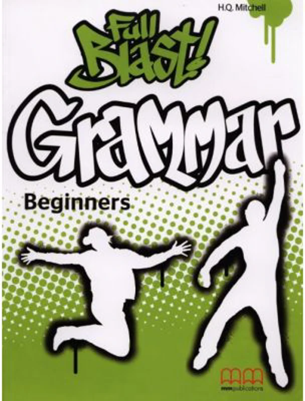 Full Blast Beginners Grammar book - H. Q. Mitchell