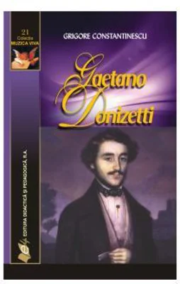 Gaetano Donizetti - Grigore Constantinescu