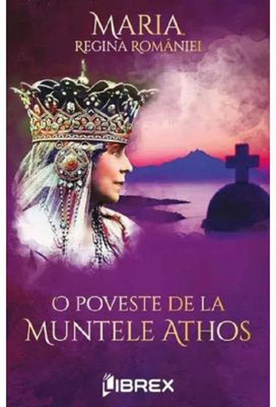 O poveste de la muntele Athos - Regina Maria