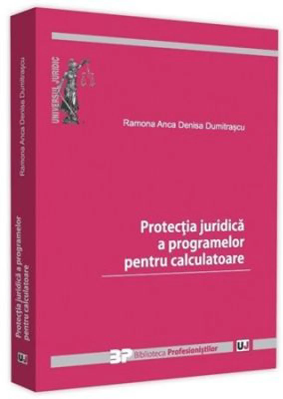 Protectia juridica a programelor pentru calculatoare - Ramona Anca Denisa Dumitrascu