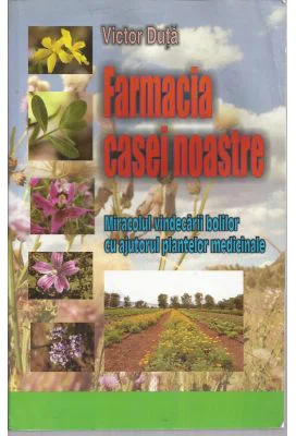 Farmacia casei noastre - Victor Duta