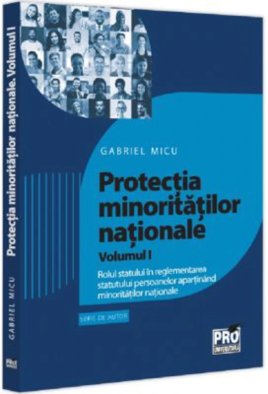 Protectia minoritatilor nationale Vol. 1 - Gabriel Micu