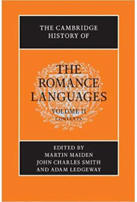The Cambridge History of the Romance Languages: Volume 2, Contexts - Martin Maiden, John Charles Smith, Adam Ledgeway