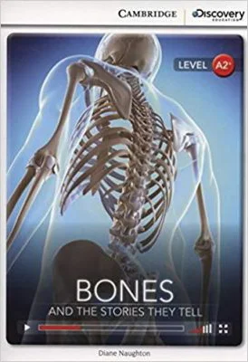 Bones: And the Stories They Tell - Diane Naughton (Level A2+)