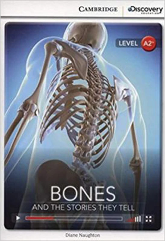 Bones: And the Stories They Tell - Diane Naughton (Level A2+)