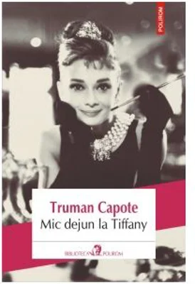 Mic dejun la Tiffany - Truman Capote