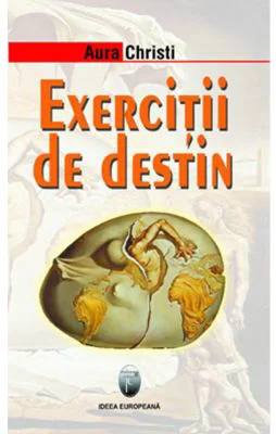 Exercitii de destin - Aura Christi