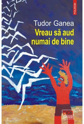 Vreau sa aud numai de bine - Tudor Ganea