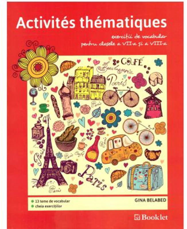 Activites thematiques, exercitii de vocabular pentru clasele 7-8 - Gina Belabed