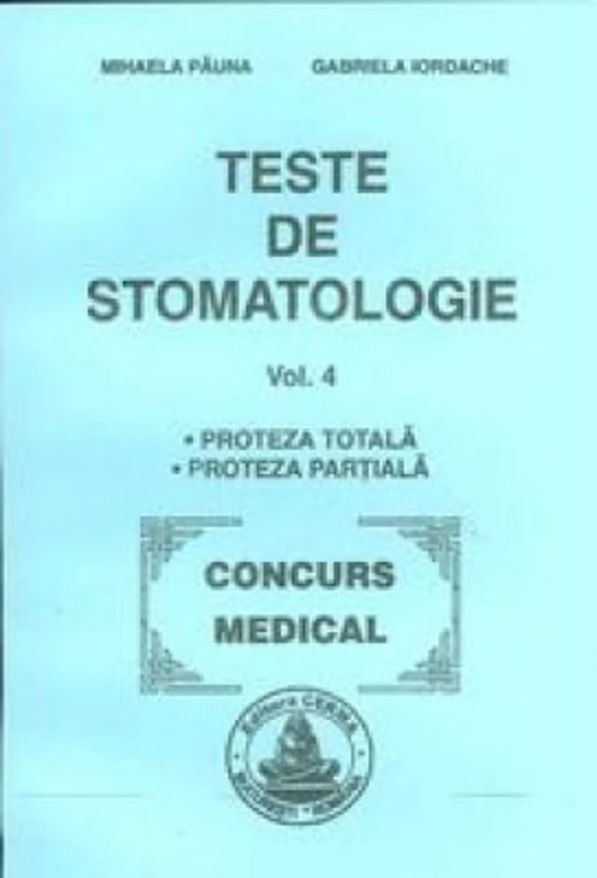 Teste de stomatologie volumul 4 - Mihaela Pauna
