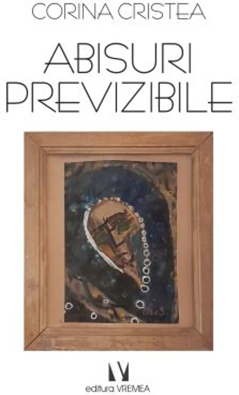 Abisuri previzibile - Corina Cristea