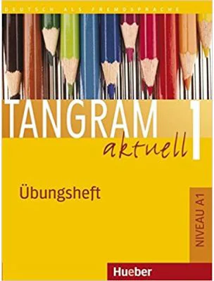 Tangram aktuell 1, Ubungsheft - Jutta Orth-Chambah