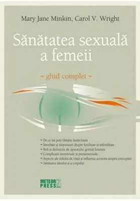Sanatatea sexuala a femeii. Ghid complet - Mary Jane Minkin