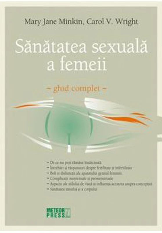 Sanatatea sexuala a femeii. Ghid complet - Mary Jane Minkin