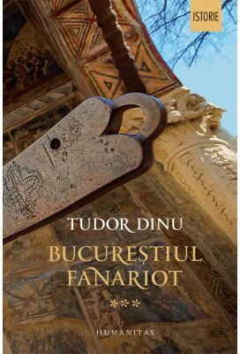 Bucurestiul fanariot. Viata cotidiana, divertisment, cultura
