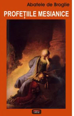 Profetiile mesianice - Abatele de Broglie