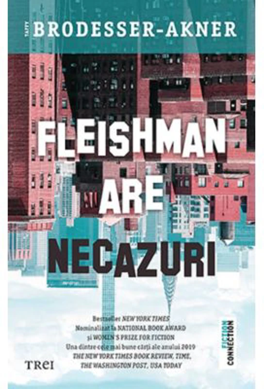 Fleishman are necazuri - Taffy Brodesser-Akner