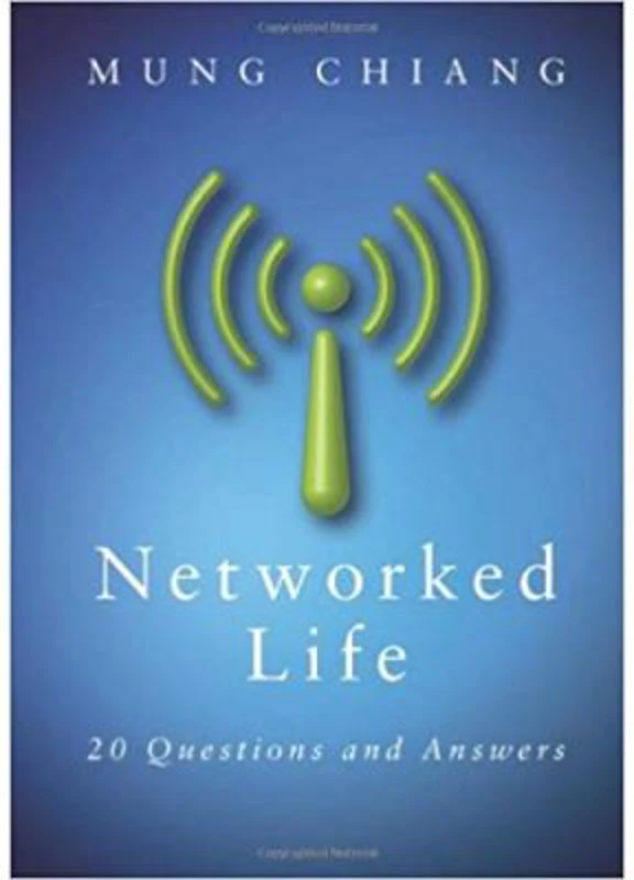 Networked Life: 20 Questions and Answers - Mung Chiang