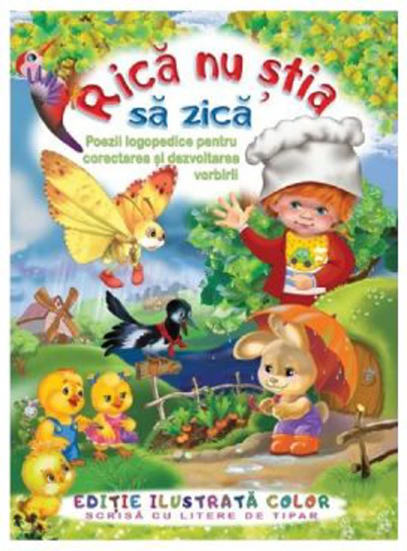 Rica nu stia sa zica. Poezii logopedice pentru corectarea si dezvoltarea vorbirii