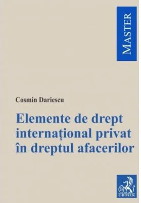 Elemente de drept international privat in dreptul afacerilor - Cosmin Dariescu