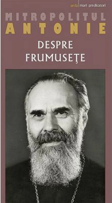 Despre frumusete - mitrop. Antonie de Suroj