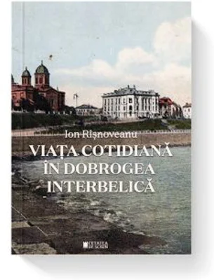 Viata cotidiana in Dobrogea interbelica