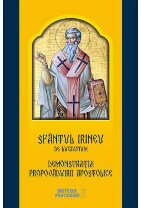 Sfantul Irineu de Lugdunum. Demonstratia propovaduirii apostolice