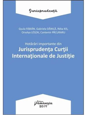 Hotarari importante din Jurisprudenta Curtii Internationale de Justitie
