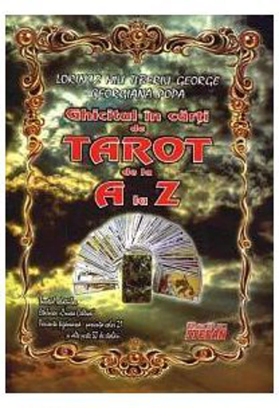 Ghicitul in carti de Tarot de la A la Z - Lorincz Miu Tiberiu George, Georgiana Popa