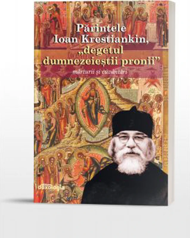 Parintele Ioan Krestiankin, „degetul dumnezeiestii pronii” – marturii si cuvantari