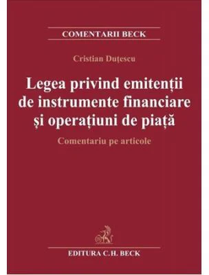 Legea privind emitentii de instrumente financiare si operatiuni de piata - Cristian Dutescu