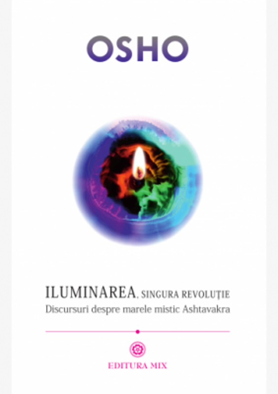 Iluminarea, singura revolutie - Osho