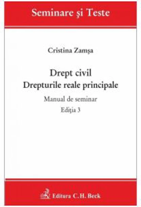 Drept civil. Drepturile reale principale. Manual de seminar. Editia 3