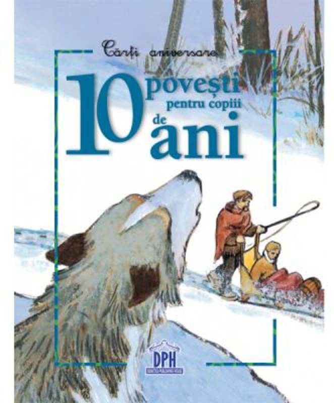 10 povesti pentru copii de 10 ani. Carti aniversare