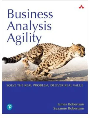 Business Analysis Agility - James Robertson, Suzanne Robertson