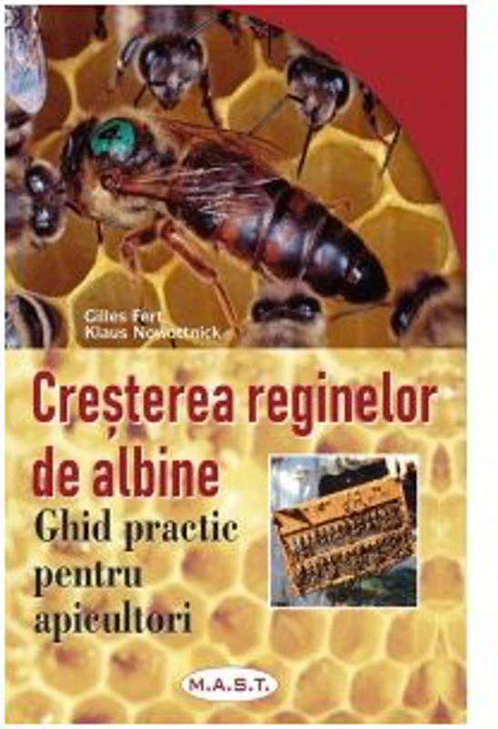 Cresterea reginelor de albine - Klaus Nowottnick, Gilles Fert