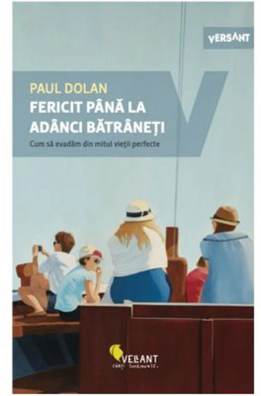 Fericit pana la adanci batraneti - Paul Dolan