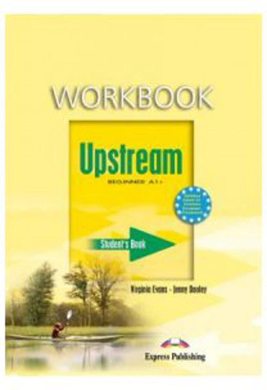 Upstream, Beginner A1+. Workbook Caiet curs limba engleza - Virginia Evans