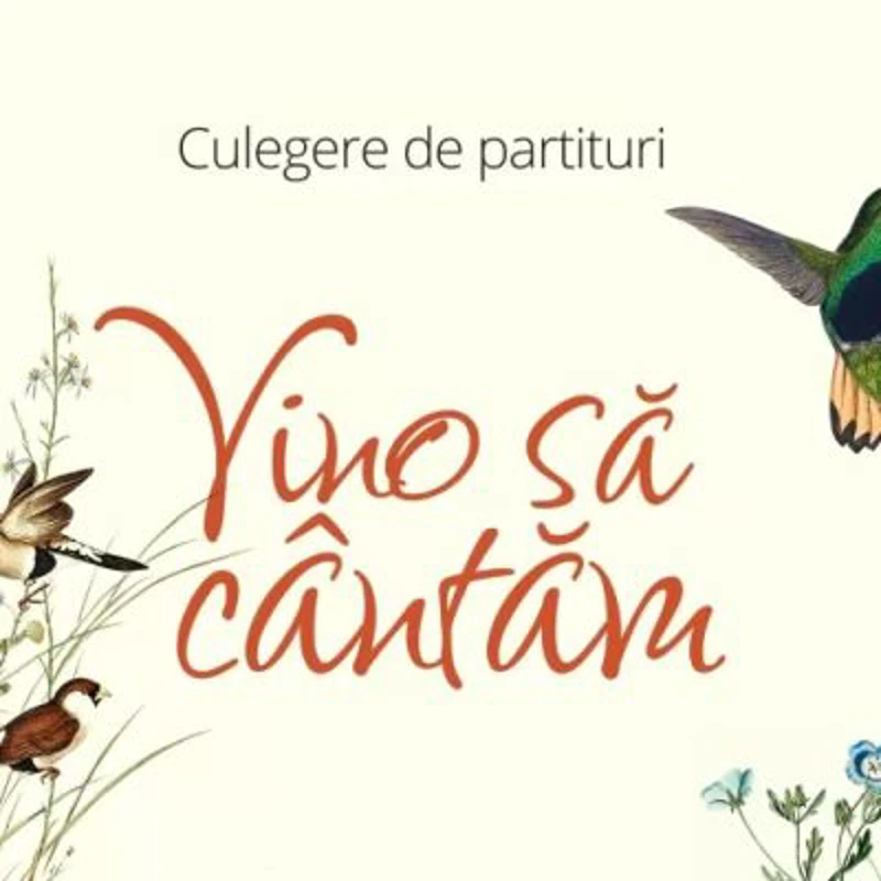 Vino sa cantam! Culegere de partituri