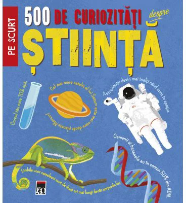 500 de curiozitati despre stiinta