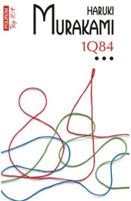 1Q84. Volumul 3. Editie de buzunar - Haruki Murakami