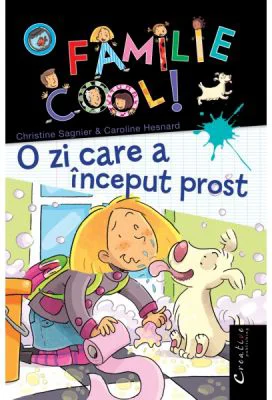 O familie cool, volumul II. O zi care a inceput prost - Christine Segnier, Caroline Hesnard