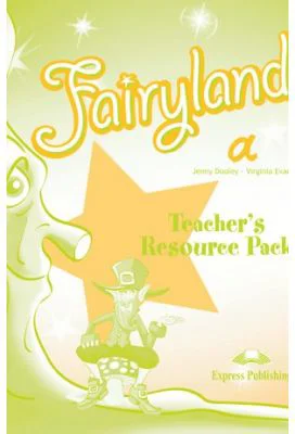 Fairyland A. Teachers Resource Pack - Virginia Evans