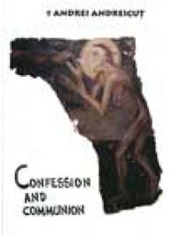 Confession and communion - IPS Arhiepiscop si Mitropolit Andrei Andreicut