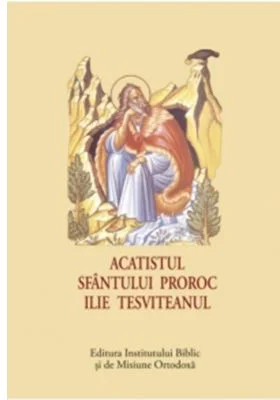 Acatistul Sfantului Proroc Ilie Tesviteanul (format mic)