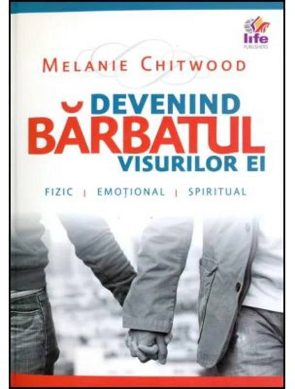 Devenind barbatul visurilor ei - Melanie Chitwood