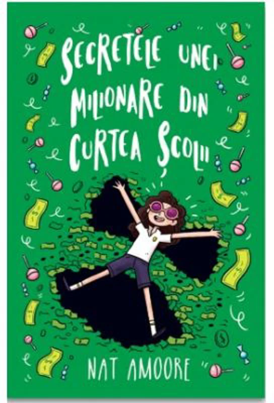 Secretele unei milionare din curtea scolii - Nat Amoore