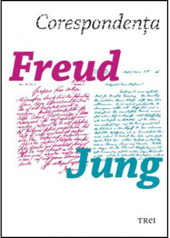 Corespondenta Freud. Jung - Sigmund Freud. Traducere de Laura Karsch