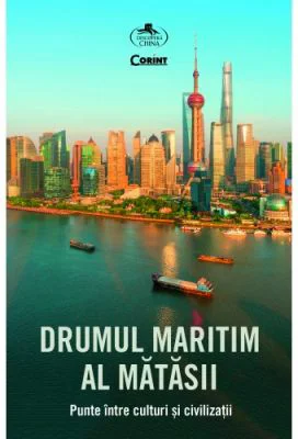 Drumul Maritim al Matasii. Punte intre culturi si civilizatii